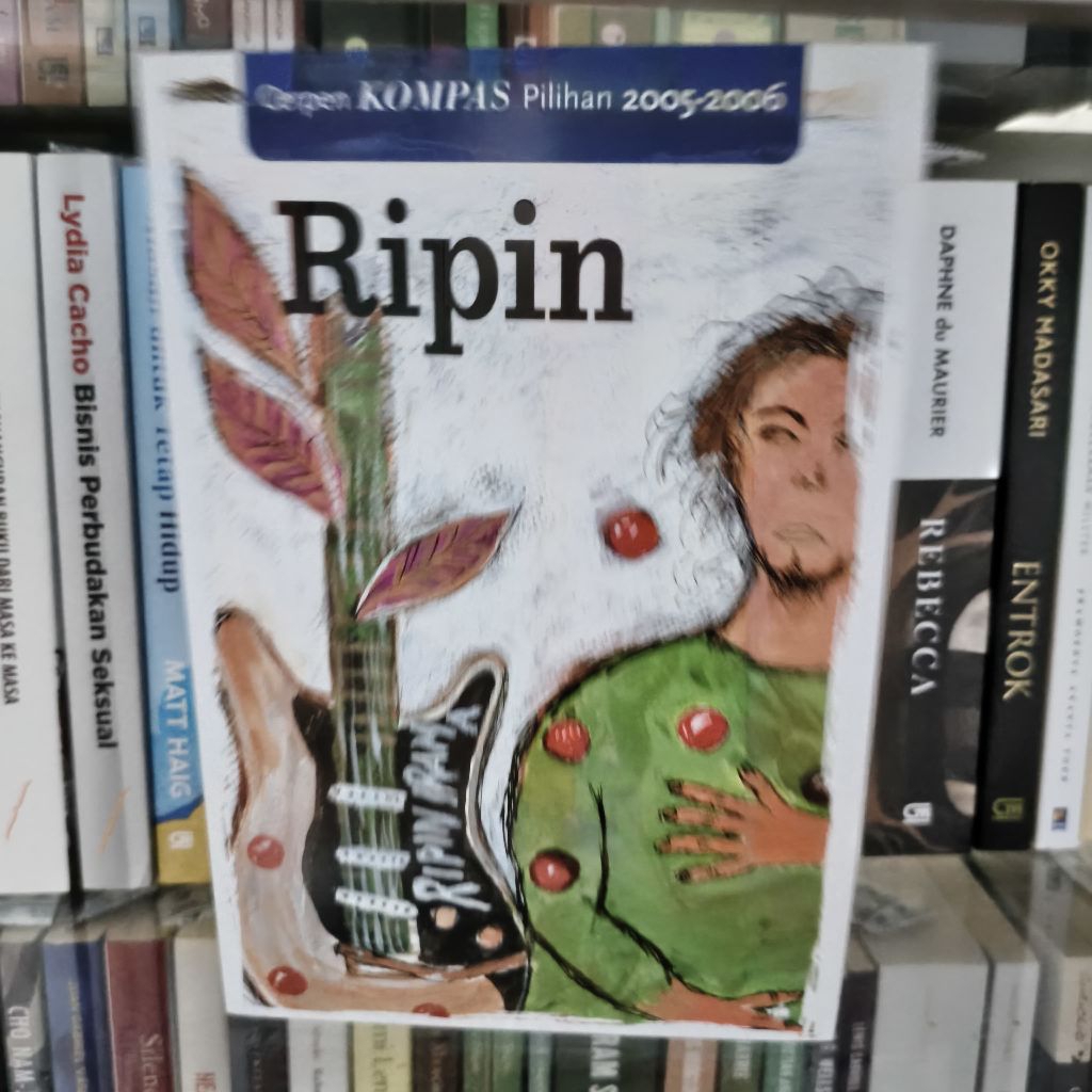 Ripin: Cerpen Kompas Pilihan 2005-2006
