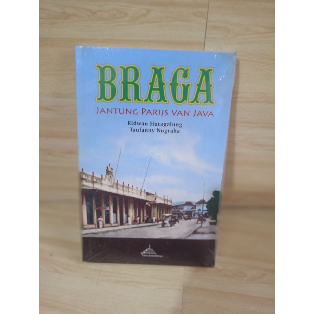 BRAGA JANTUNG PARIJS VAN JAVA by Ridwan Hutagalung