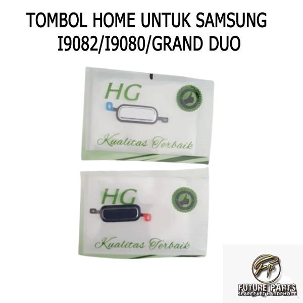 TOMBOL HOME UNTUK SAMSUNG I9082/I9080/GRAND DUO