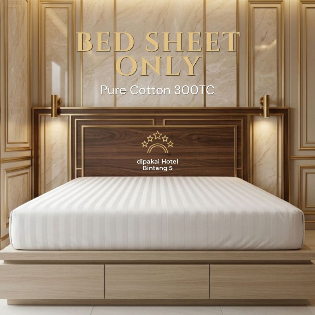 Bed Sheet FEATHER WORLD Pure Cotton 300TC Sprei Hotel Bintang | Bed Sheet Only
