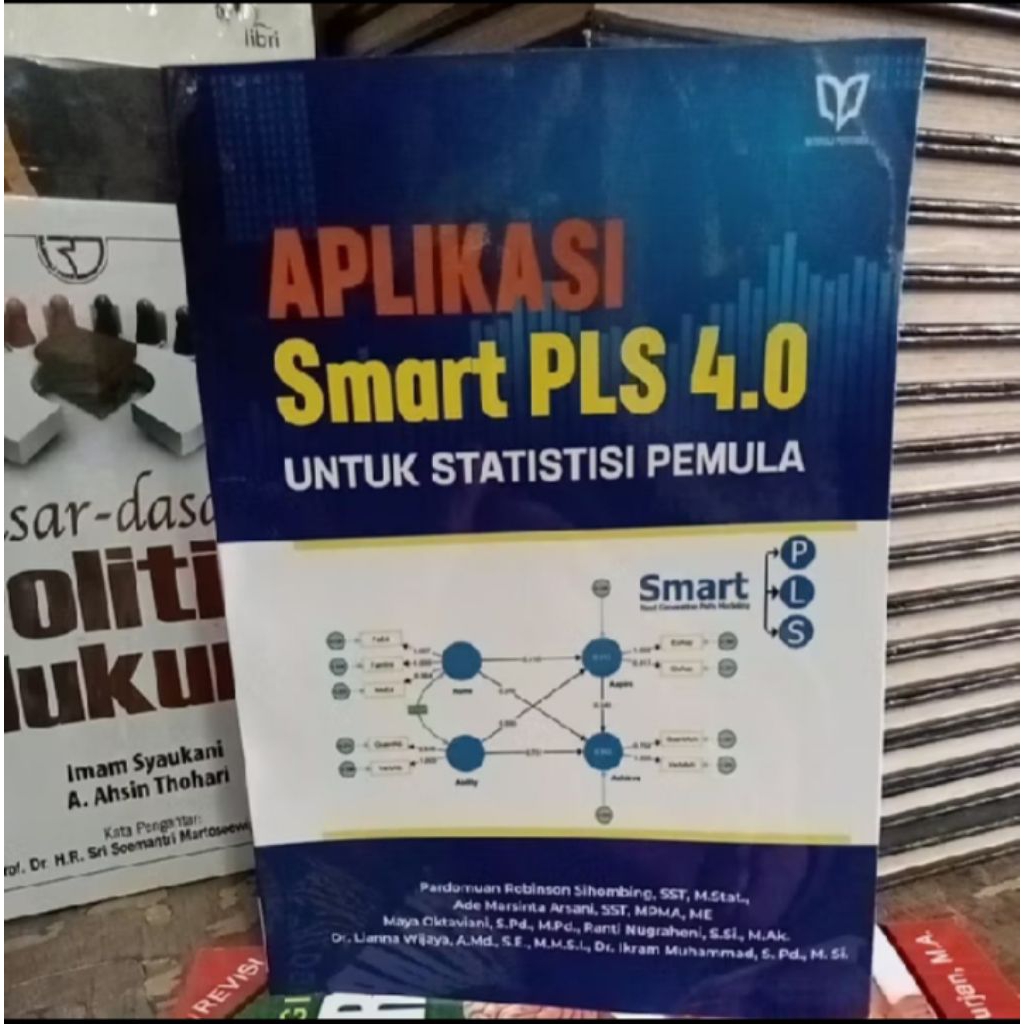 BUKU APLIKASI SMART PLS 4.0 Untuk Statistisi Pemula