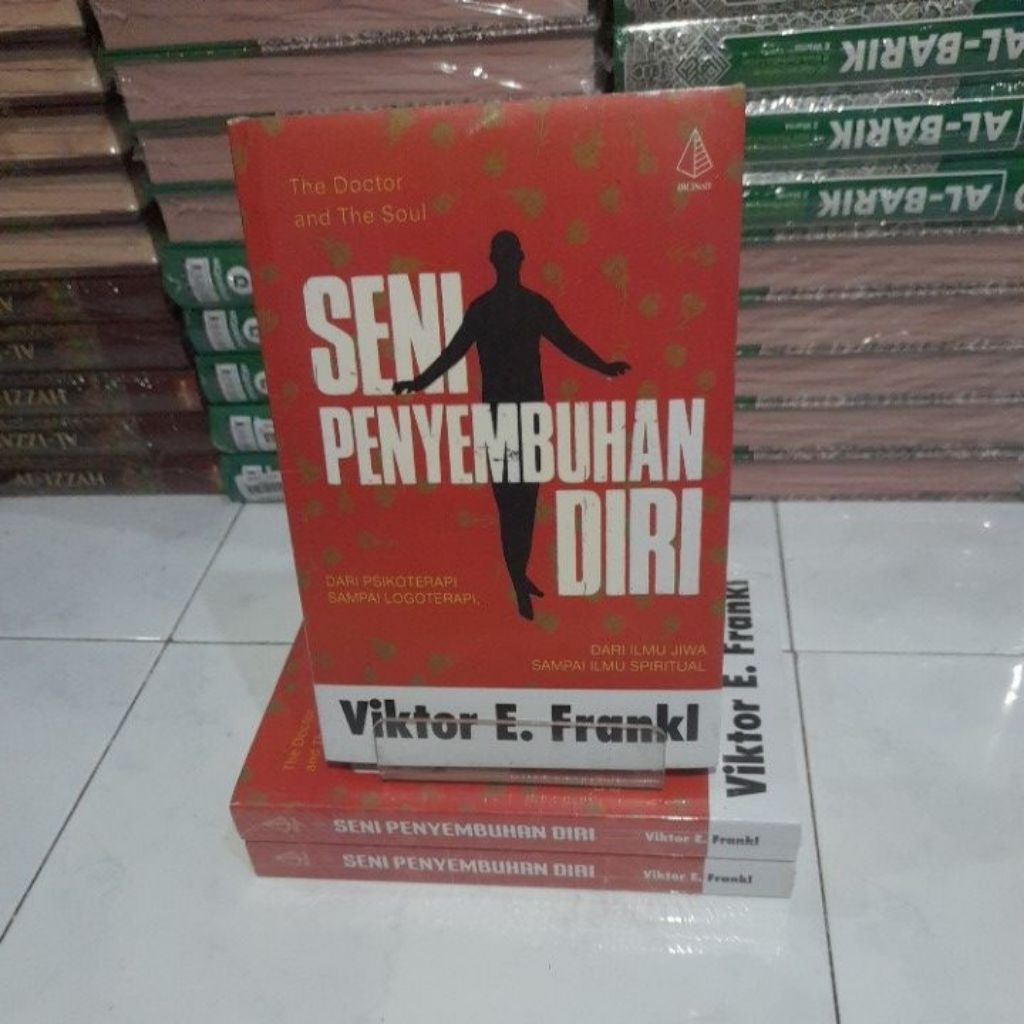 SENI PENYEMBUHAN DIRI - Viktor E. Frankl
