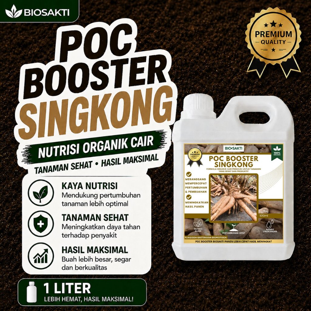 POC BOOSTER SINGKONG 1L - PUPUK BOOSTER - PELEBAT, PERANGSANG AKAR, PEMACU PERTUMBUHAN - 100% ORGANI