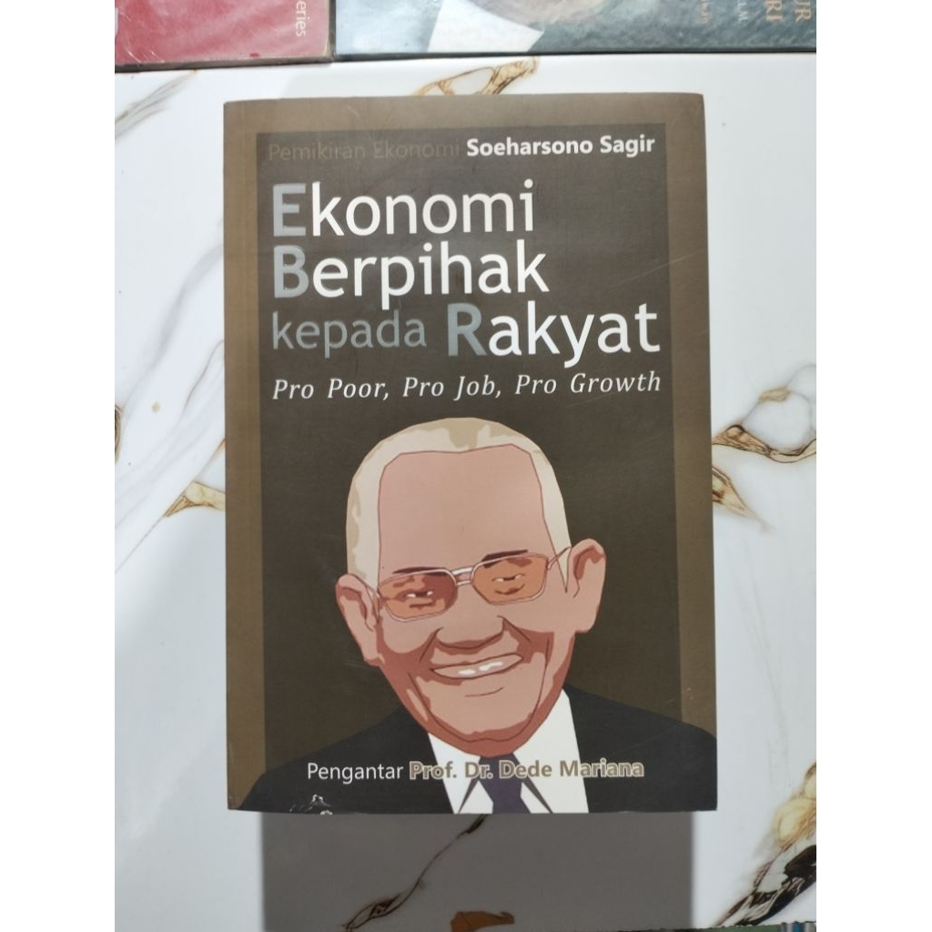 Buku Pemikiran Ekonomi Soeharsono Sagir
Ekonomi Berpihak

kepada Rakyat
