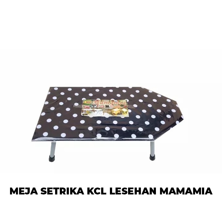 MEJA SETRIKA KCL LESEHAN MAMAMIA / meja setrika duduk