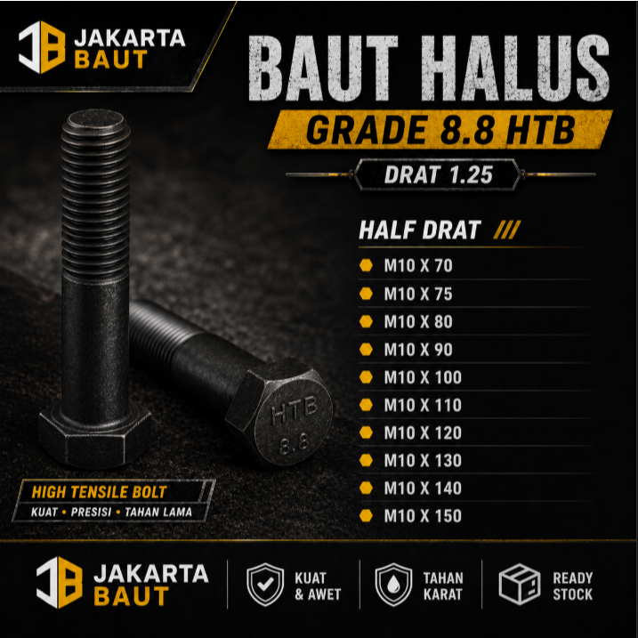 Baja 8.8 Halus Baut M10X70 Drat 1.25 / Baut 10X70 Halus / M10 X 70 Grade 8.8 HTB Half Drat