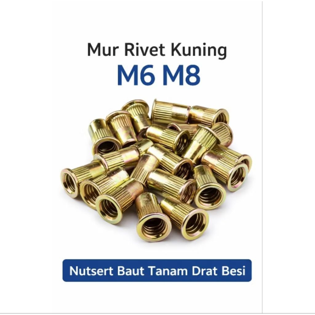 Mur Rivet Kuning M6 M8 Nutsert Baut Tanam Drat Besi