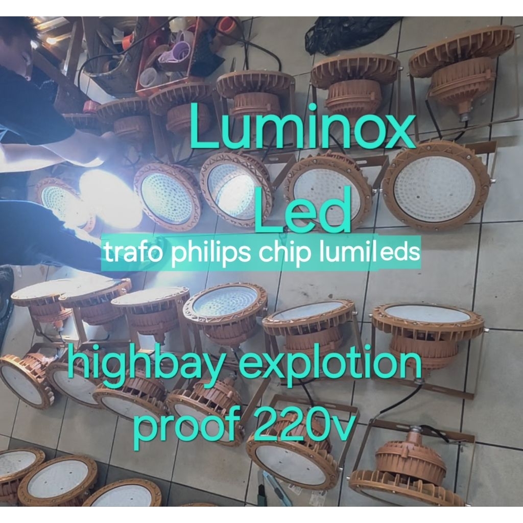 lampu gantung explosion proof led 100w 150w 200w / highbay explotion lumileds chip 100watt 150w 200w
