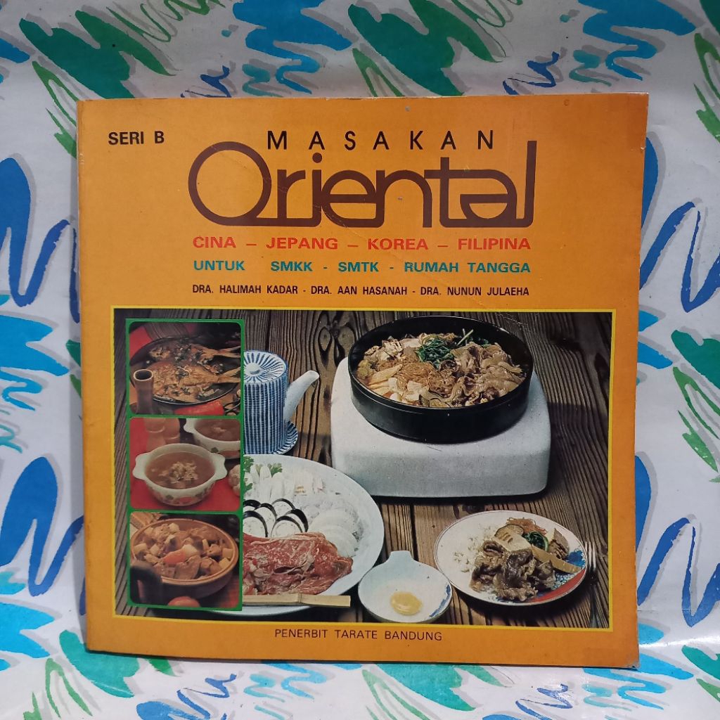 Buku Resep Masakan Oriental Cina Jepang Korea dan Filipina oleh Dra Halimah Kadar Dra Aan Hasanah Dr