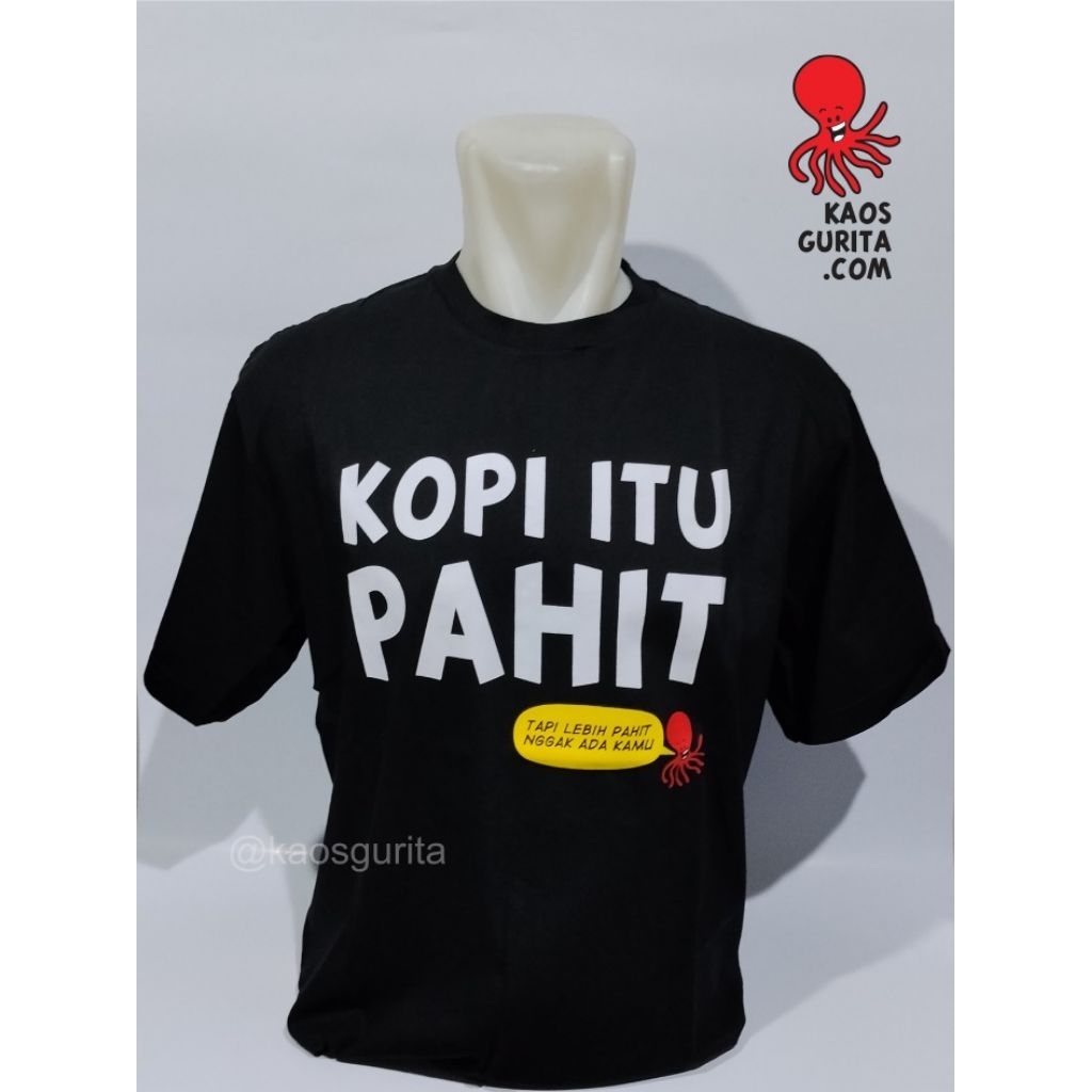 Kaos Dewasa "Kopi Itu Pahit" ORIGINAL