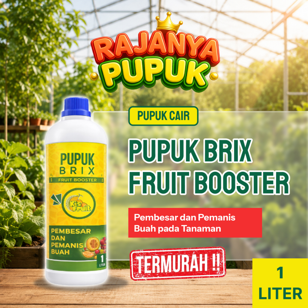 Pupuk Brix Tanaman Booster Kemanisan Buah Berkualitas 1L