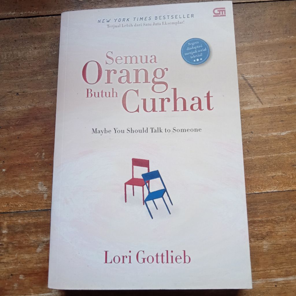 Semua Orang Butuh Curhat - Lori Gotlieb