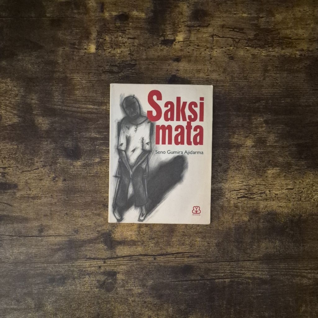 SAKSI MATA - SENO GUMIRA AJIDARMA