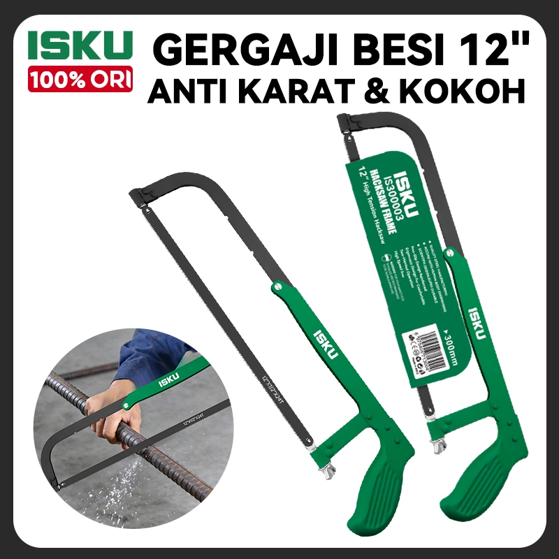 ISKU Gergaji Besi Kayu Pipa PVC Paralon 12 Inch Frame Gagang Baja Q195 Mata Pisau Carbon Steel Tajam