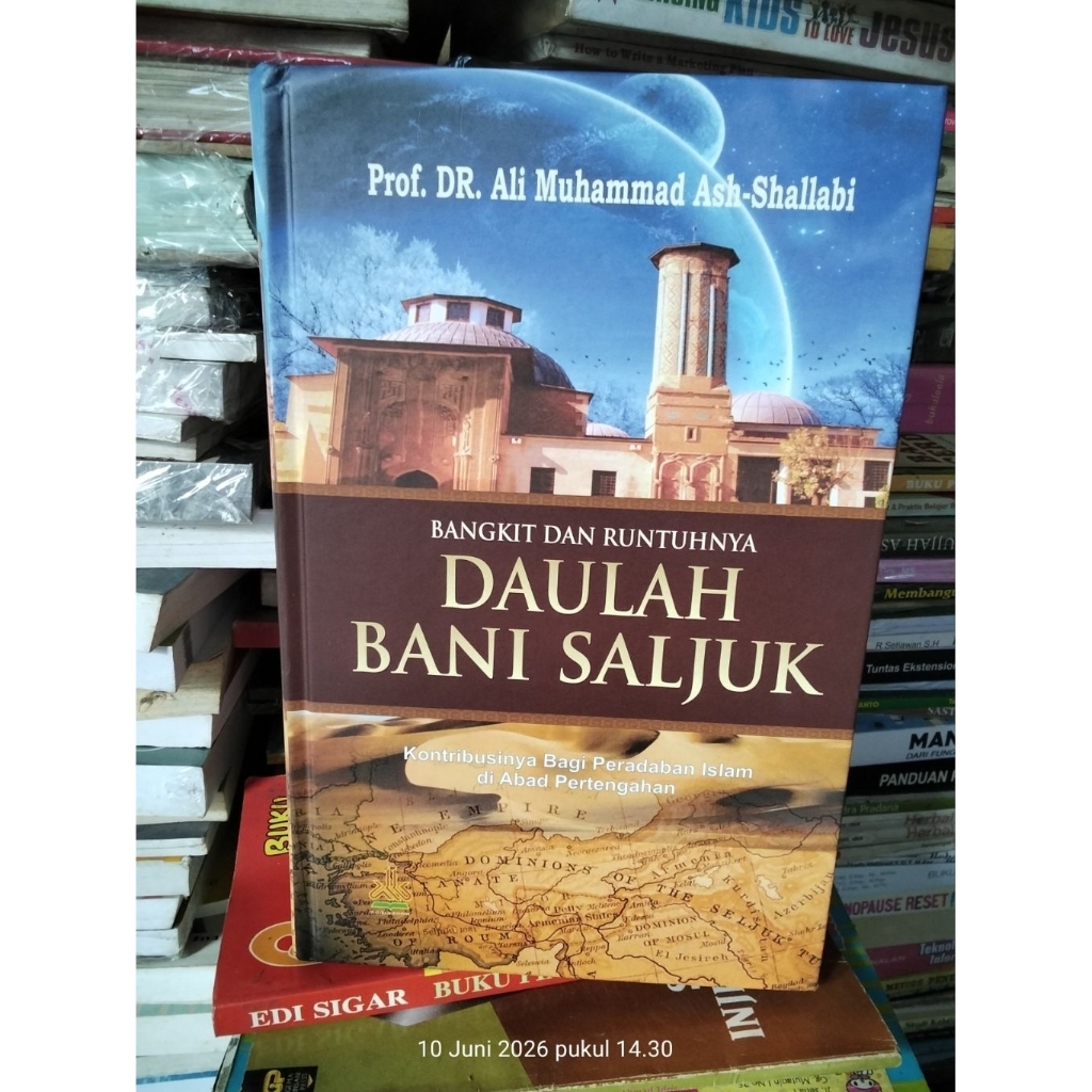 ORIGINAL BUKU BANGKIT DAN RUNTUHNYA DAULAH BANI SALJUK PROF DR ALI MUHAMMAD HARD COVER