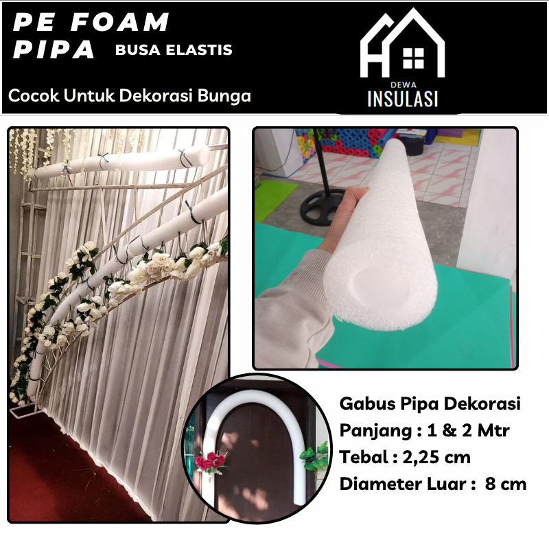 Pipa Pe Foam Polybonding Panjang 2 Meter Pipa busa bunga dekorasi pipa busa pelaminan