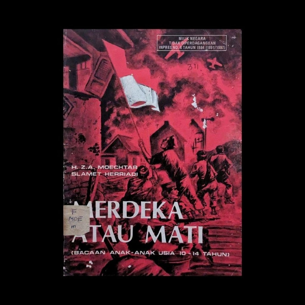 Merdeka atau Mati - H. Z.A. Moechtar & Slamet Herriadi 
