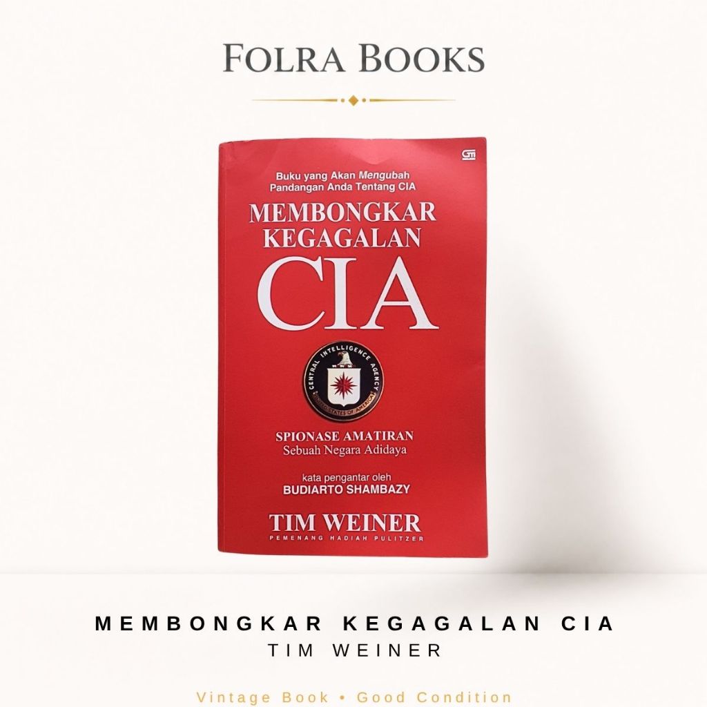 MEMBONGKAR KEGAGALAN CIA 2007 OLEH TIM WEINER - SEJARAH INTELIJEN AMERIKA