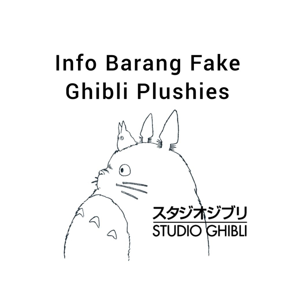 Membedakan Boneka Ghibli Original vs Fake?