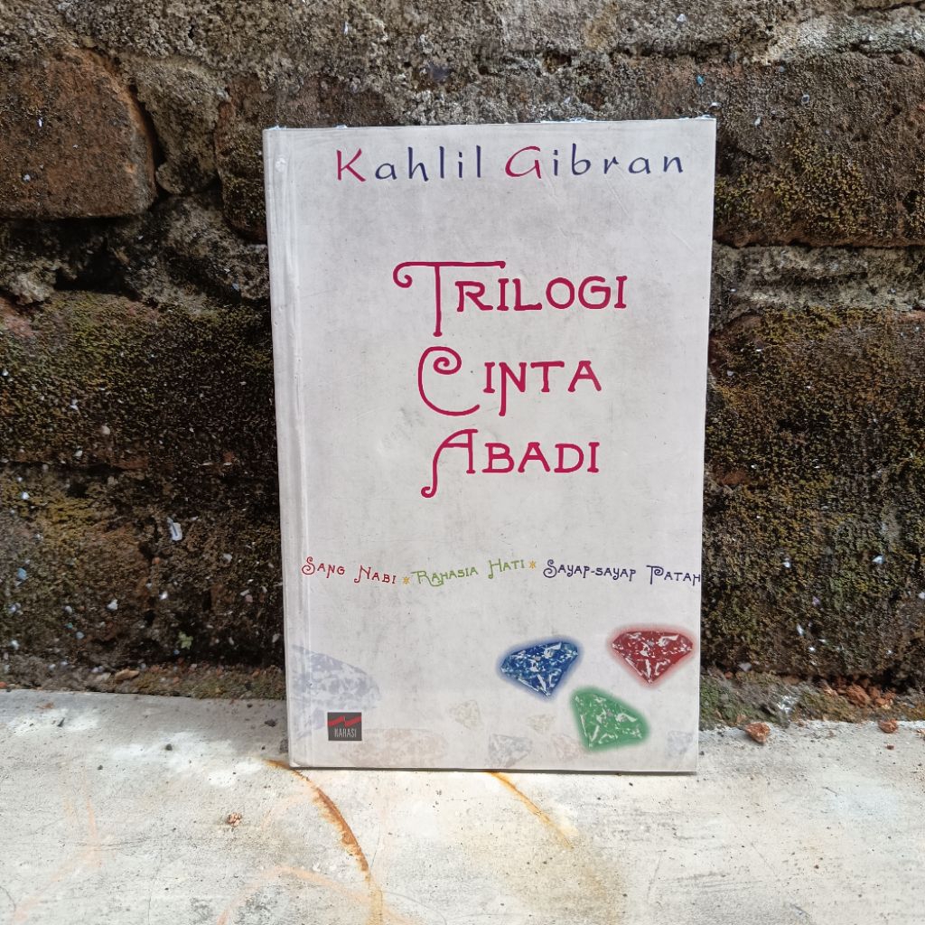 Tiga Karya Kahlil Gibran Sayap Sayap Patah, Rahasia Hati, Sang Nabi