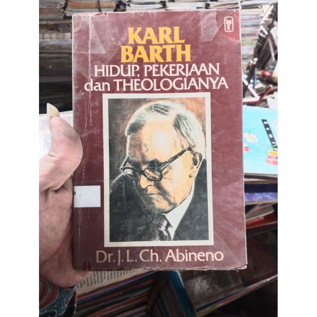 Buku Karl Barth: Hidup, Pekerjaan dan Theologianya - Dr. J.L.Ch. Abineno