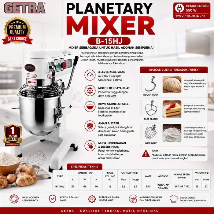 GETRA Planetary Mixer B-15HJ / B15HJ / B 15HJ Kapasitas 15 Liter Heavy Duty Mesin Adonan Roti & Kue 