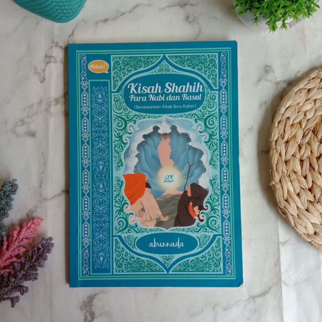 Ahlan - Kisah Shahih Para Nabi dan Rasul