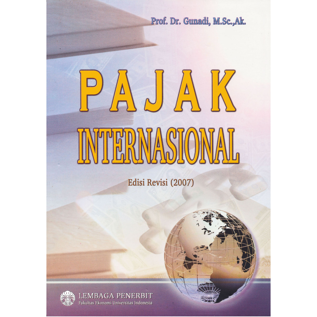 Pajak Internasional edisi revisi 2007 gunadi