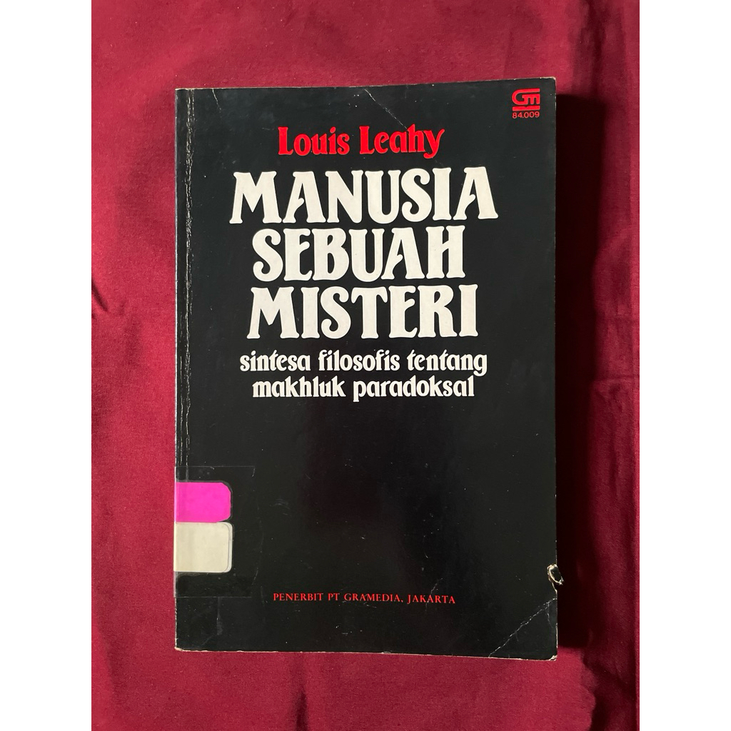 Manusia Sebuah Misteri: Sintesa Filosofis tentang Makhluk Paradoksal By Louis Leahy