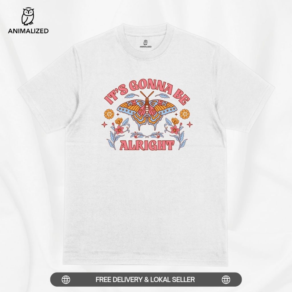 Animalized Kaos Pria Baju Kupu Kupu Butterfly its Gonna Alright