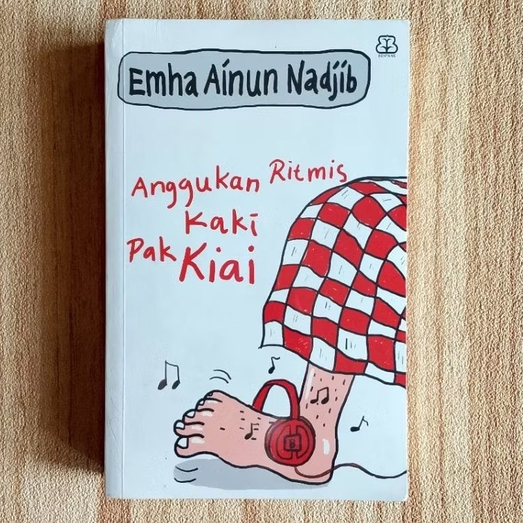 Anggukan Ritmis Kaki Pak Kiai - Emha Ainun Nadjib. Original
