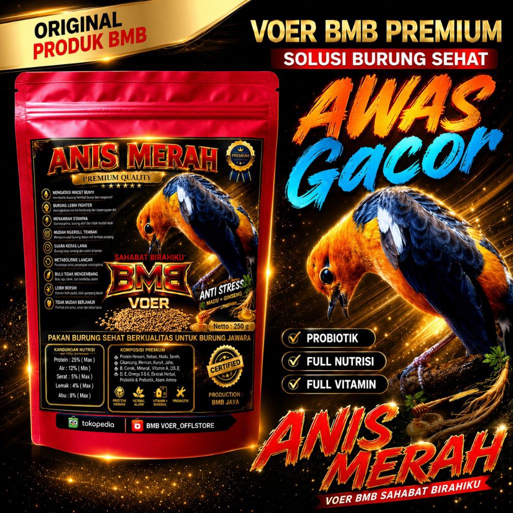 VOER/PUR BMB ANIS MERAH, ANIS KEMBANG/PUNGLOR