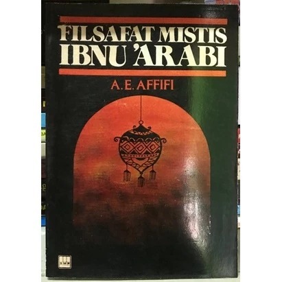 Filsafat Mistis Ibnu Arabi - A.E. Afifi - NR