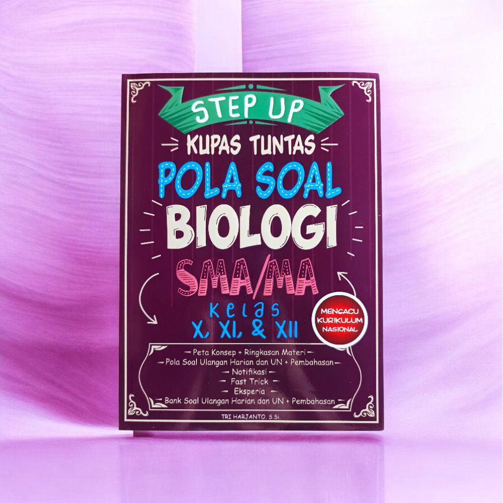 [ORIGINAL] BUKU LATIHAN SOAL // STEP UP KUPAS TUNTAS POLA SOAL BIOLOGI SMA