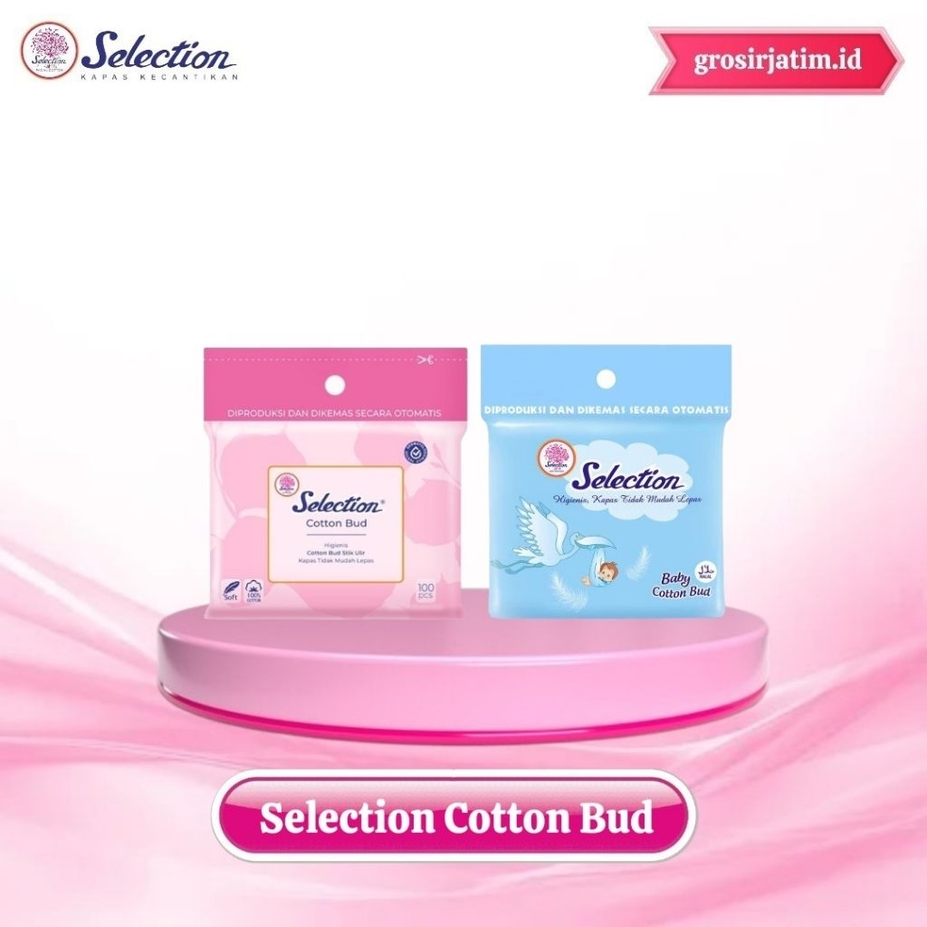 SELECTION / COTTON BUD SELECTION 100 PCS | COTTON BUD SELECTION BABY 100 | COTTON BUD DEWASA | COTTO