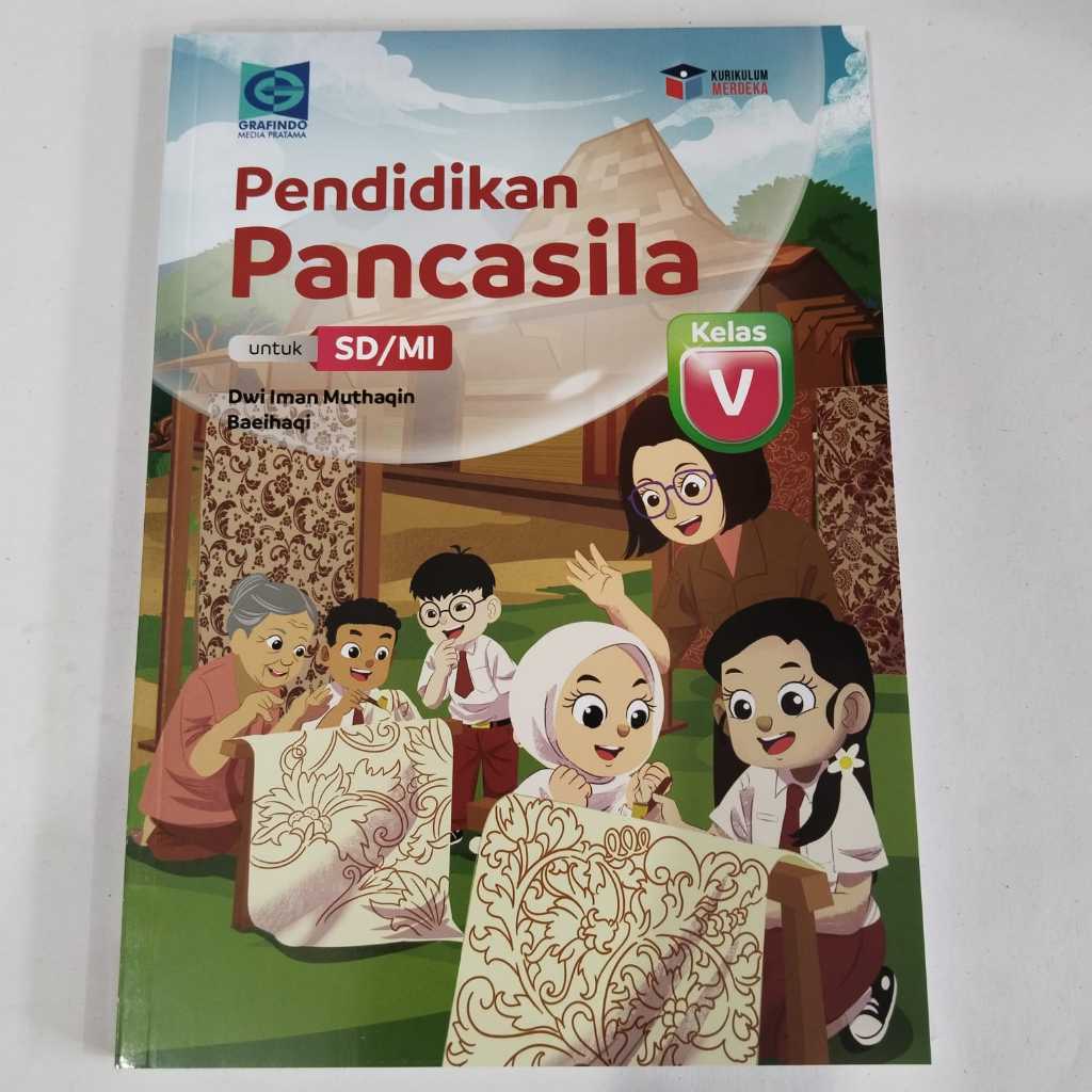 PENDIDIKAN PANCASILA KELAS 5 SD GRAFINDO KURIKULUM MERDEKA | PANCASILA KELAS 5 GRAFINDO