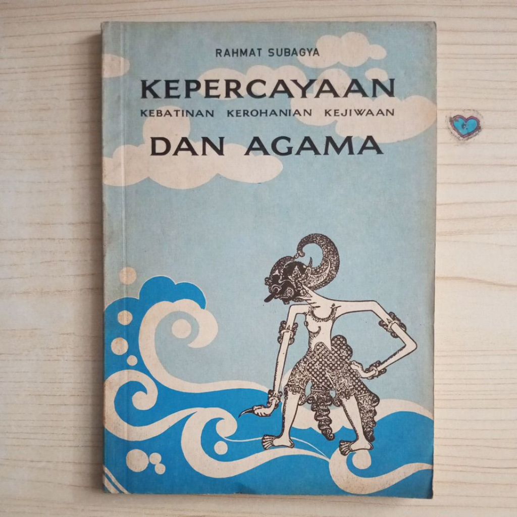 BUKU KEPERCAYAAN KEBATINAN KEROHANIAN KEJIWAAN DAN AGAMA OLEH RAHMAT SUBAGYA