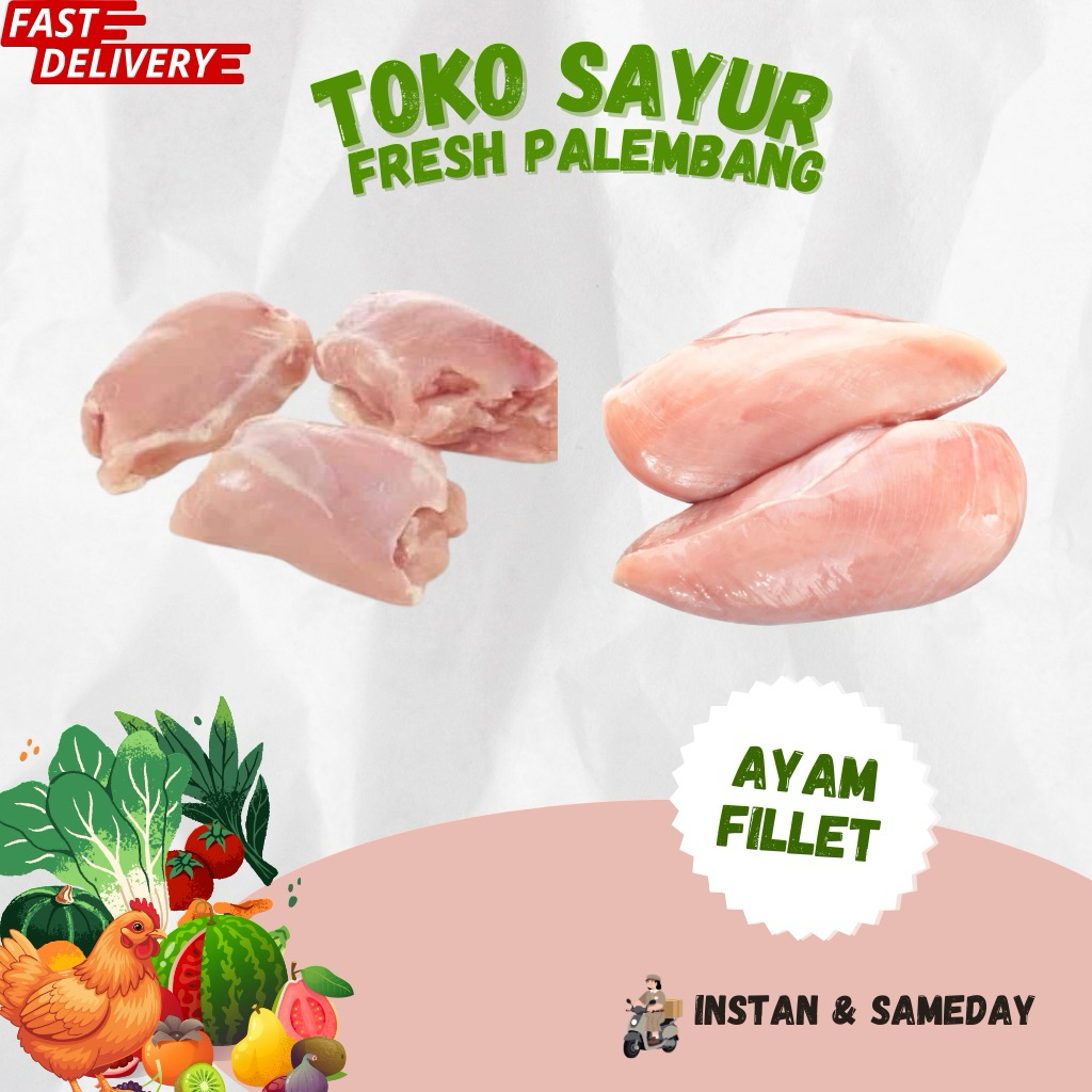 Ayam Dada Paha Fillet Fresh - Toko Sayur Fresh Palembang