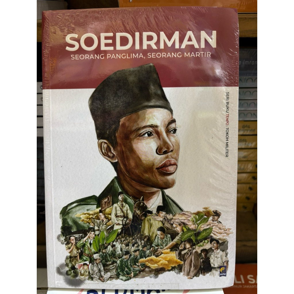 Soedirman : Seorang Panglima, Seorang Martir