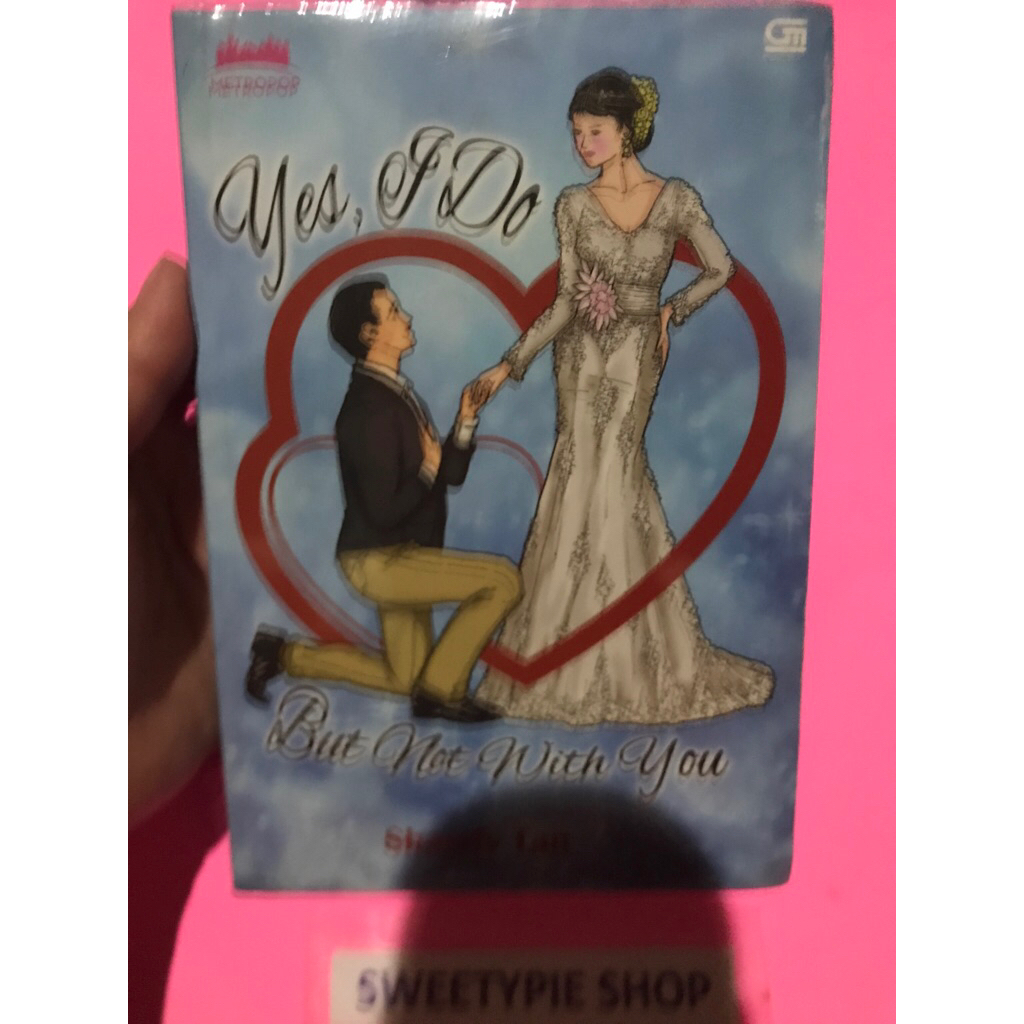 [Original] Novel Metropop : Yes, I Do But Not With You - Shandy Tan (Preloved/Segel)