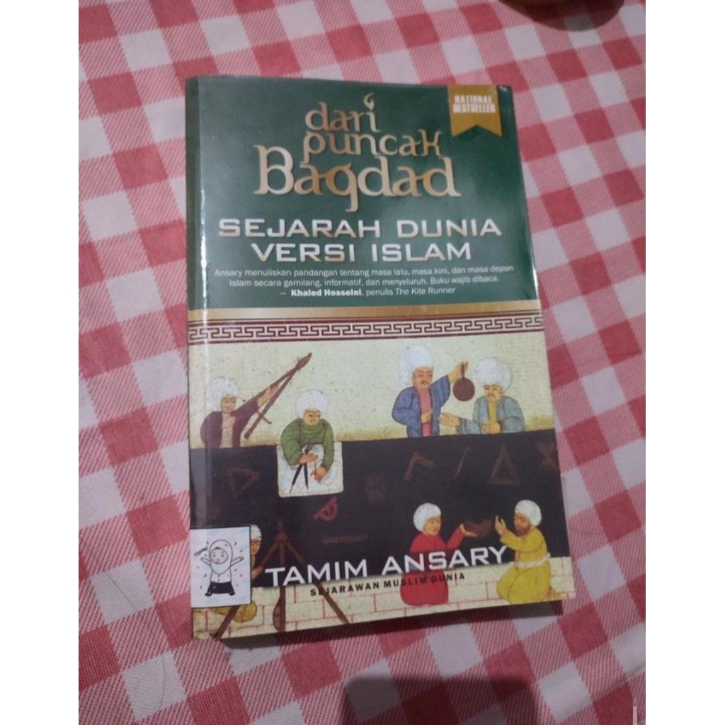 Buku Dari Puncak Bagdad Baghdad Sejarah Dunia Versi Islam Tamim Ansary Original