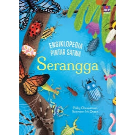 ENSIKLOPEDIA PINTAR SATWA: SERANGGA
