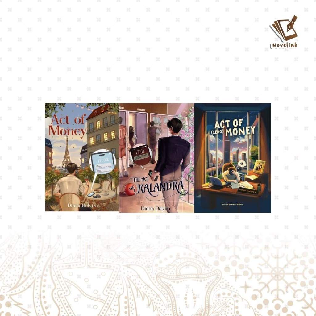 Novel - Act Of Money, Act Of Zero Money & The Act Of Kalandra by Dinda Delvira