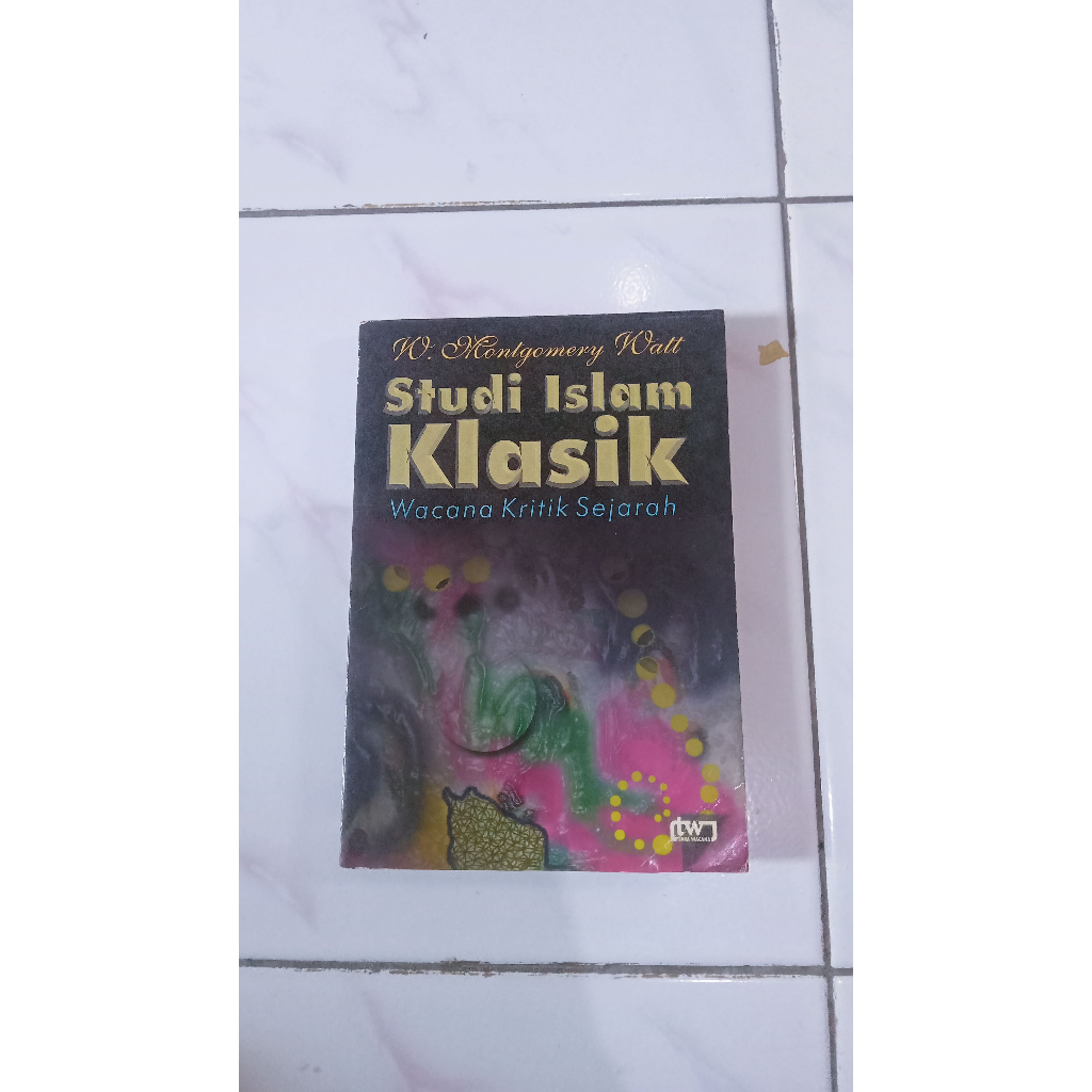 Studi Islam Klasik - W. Montgomery Watt