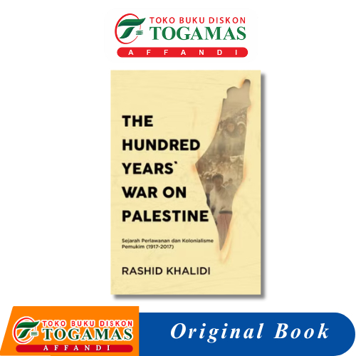 THE HUNDRED YEARS WAR ON PALESTINE - RASHID KHALIDI