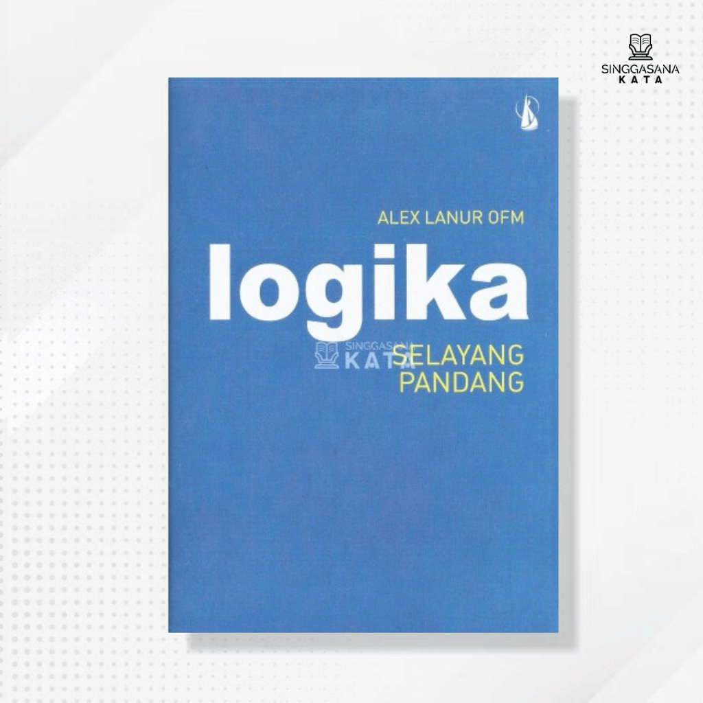 Buku Logika Selayang Pandang - Alex Lanur - Kanisius