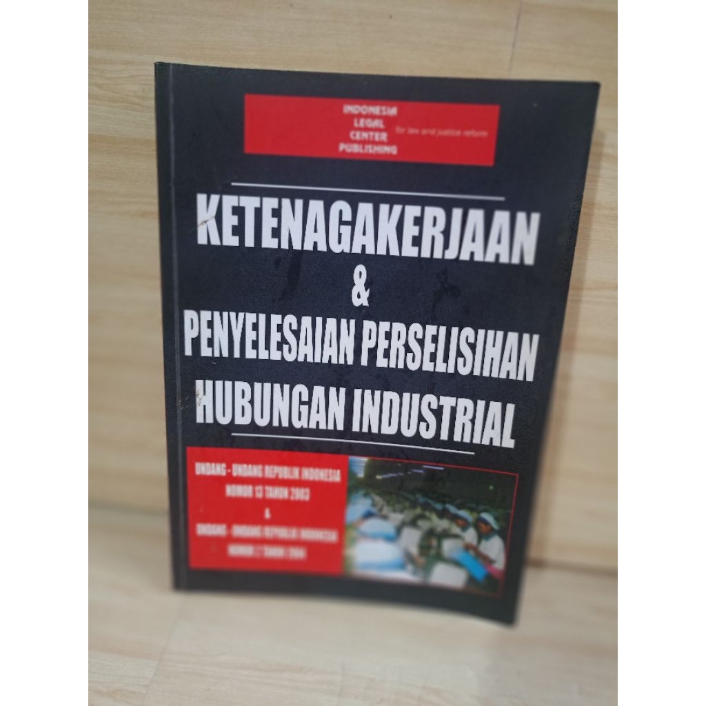 KETENAGAKERJAAN & PENYELESAIAN PERSELISIHAN HUBUNGAN INDUSTRIAL