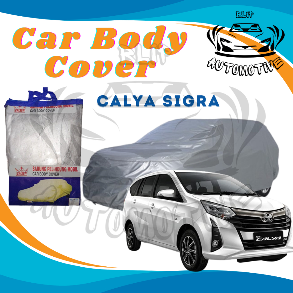 Body Cover Mobil Calya Sigra / Sarung Cover Calya Sigra / Car Body Cover