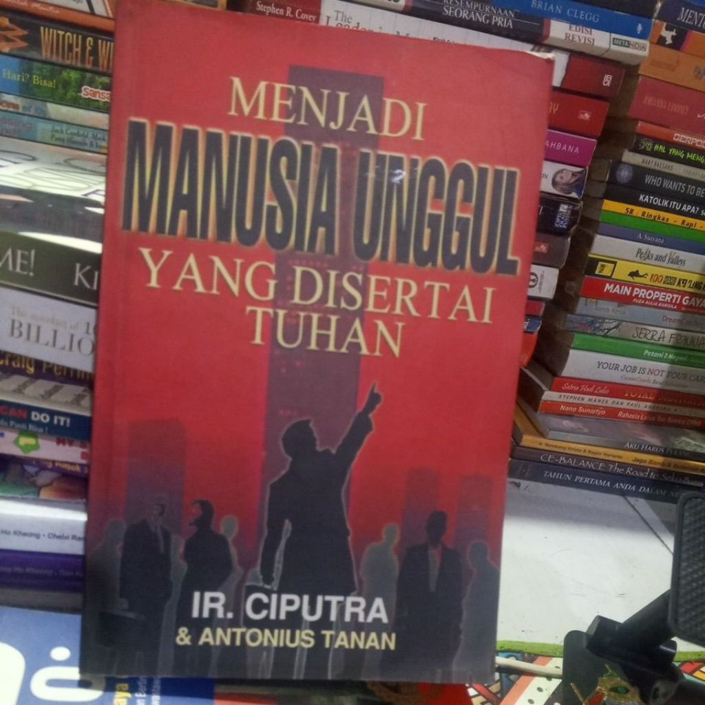 menjadi manusia unggul yang disertai tuhan...ir.. Ciputra...