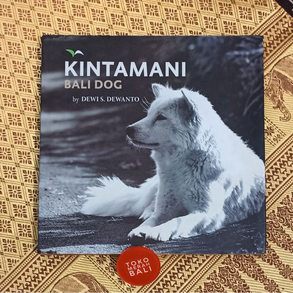 Buku merawat melatih anjing Kintamani Bali Dog by Dewi S Dewanto